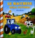 Le macchine della fattoria. Libro pop-up