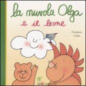 La nuvola Olga e il leone. Ediz. illustrata