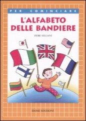 L'alfabeto delle bandiere. Ediz. illustrata