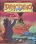 La pioggia di pietre bollenti. Dinodino. Avventure nel giurassico. Ediz. illustrata: 2