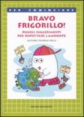 Frigorillo. Piccoli suggerimenti per rispettare l'ambiente. Ediz. illustrata