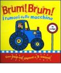 Brum! Brum! I rumori delle macchine. Libro sonoro e pop-up