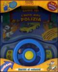 L'auto della polizia. Guido io! Libro sonoro. Ediz. illustrata