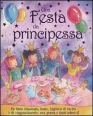 Una festa da principessa. Con gadget