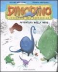 Avventura nella neve. Dinodino. Avventure nel giurassico. Ediz. illustrata: 6