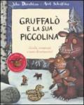 Gruffalò e la sua piccolina. Giochi, rompicapi e tanto divertimento! Con adesivi. Ediz. illustrata