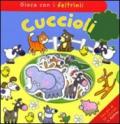 Cuccioli. Gioca con i feltrini! Con gadget