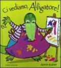 Ci vediamo, Alligatore! Ediz. illustrata