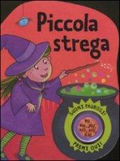 Piccola strega. Suoni paurosi! Libro sonoro. Ediz. illustrata