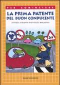La prima patente del buon conducente. Ediz. illustrata
