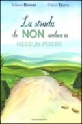 La strada che non andava in nessun posto