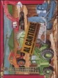 Nel cantiere. Ediz. illustrata. Con puzzle