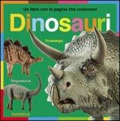 Un libro con le pagine che crescono! Dinosauri. Ediz. illustrata