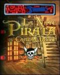 La nave pirata di Capitan Drake. Dadi & billoni