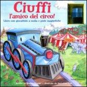 Ciuffi l'amico del circo! Con gadget