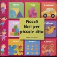 Piccoli libri per piccole dita. Ediz. illustrata