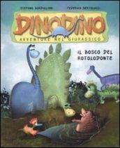 Il bosco del rotolodonte. Dinodino. Avventure nel giurassico. Ediz. illustrata: 11