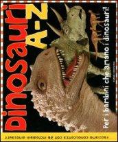 Dinosauri A-Z. Ediz. illustrata