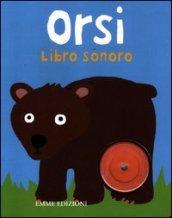 Orsi. Libro sonoro. Ediz. illustrata