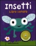 Insetti. Libro sonoro