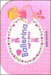 Ballerina. Leggi e gioca! Con gadget (2 vol.)