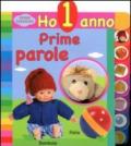 Prime parole. Ho 1 anno. Ediz. illustrata