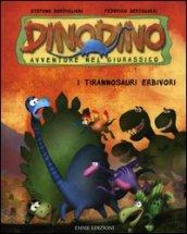 I tirannosauri erbivori. Dinodino. Avventure nel giurassico. Ediz. illustrata: 12