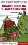 Drago Lino ha il raffreddore