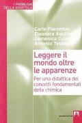 Leggere il mondo oltre le apparenze. Per una didattica dei concetti fondamentali della chimica