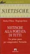 Nietzsche alla portata di tutti. Un primo passo per comprendere Nietzsche