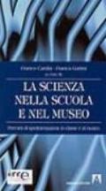 La scienza nella scuola e nel museo