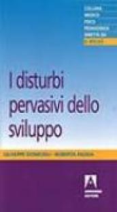 I disturbi pervasivi dello sviluppo