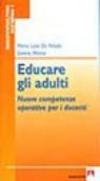 Educare gli adulti. Nuove competenze operative per i docenti