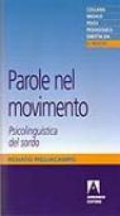 Parole nel movimento. Psicolinguistica del sordo