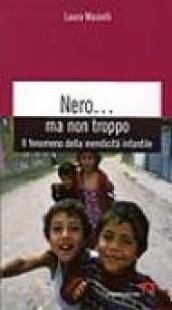 Nero... ma non troppo. Il fenomeno della mendicità infantile