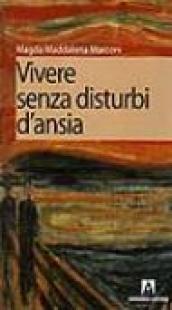 Vivere senza disturbi d'ansia