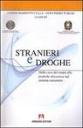 Stranieri e droghe. Dalla cura del corpo alle pratiche discorsive nel sistema carcerario. Con CD-ROM