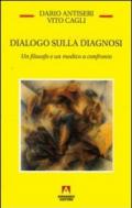 Dialogo sulla diagnosi. Un filosofo e un medico a confronto