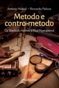 Metodo e contro-metodo. Da Sherlock Holmes a Paul Feyerabend