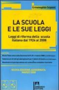 La scuola e le sue leggi. Leggi di riforma della scuola italiana dal 1924 al 2008. Con CD-ROM