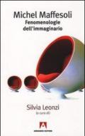 Michel Maffesoli. Fenomenologia dell'immaginario