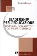 Leadership per l'educazione. Riflessioni e prospettive dal dibattito globale