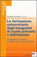 La formazione universitaria degli insegnanti della scuola primaria e dell'infanzia. L'integrazione del sapere, del saper essere e del saper fare