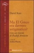Ma El Greco era davvero astigmatico?