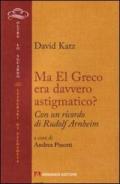 Ma El Greco era davvero astigmatico?