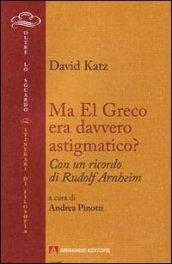 Ma El Greco era davvero astigmatico?