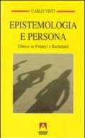 Epistemologia e persona. Dittico su Polanyi e Bachelard