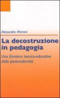 Decostruzione in pedagogia (La)