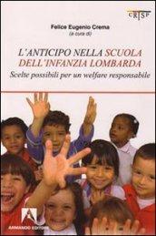 Anticipo nella scuola dell'infanzia lombarda. Scelte possibili per una welfare responsabile (L')