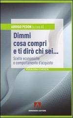 Dimmi cosa compri e ti dirò chi sei... Scelte economiche e comportamento d'acquisto